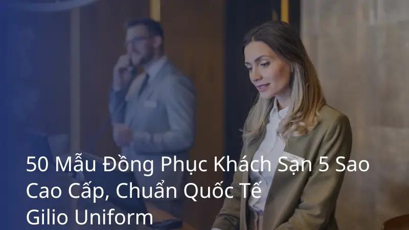 đồng phục khách sạn 5 sao