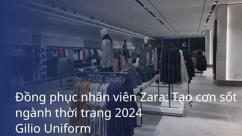 đồng phục nhân viên zara